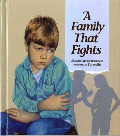 A family that fights / Sharon Chesler Bernstein ; pictures by Karen Ritz.