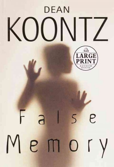 False memory / Dean Koontz.