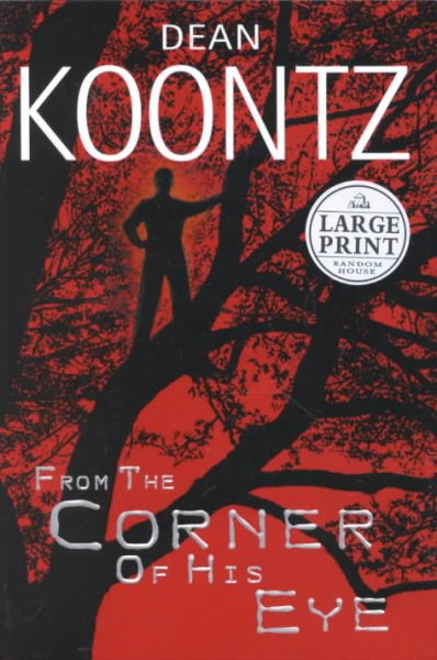 From the corner of his eye / by Dean Koontz.
