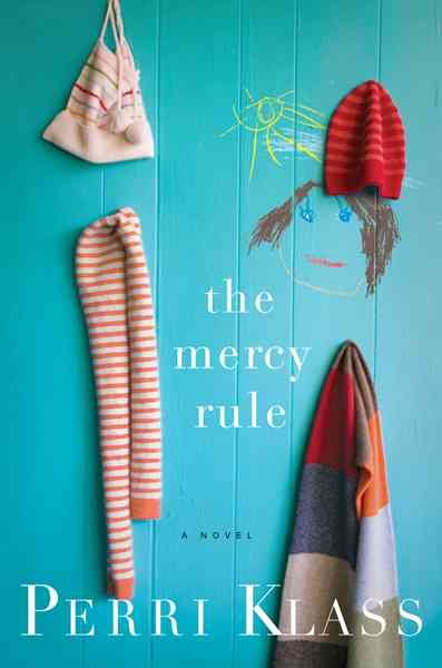 The mercy rule / Perri Klass.