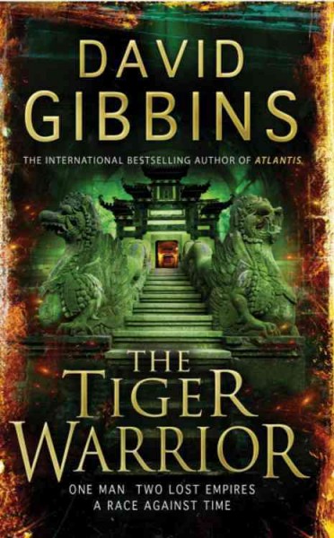 The tiger warrior / David Gibbins.