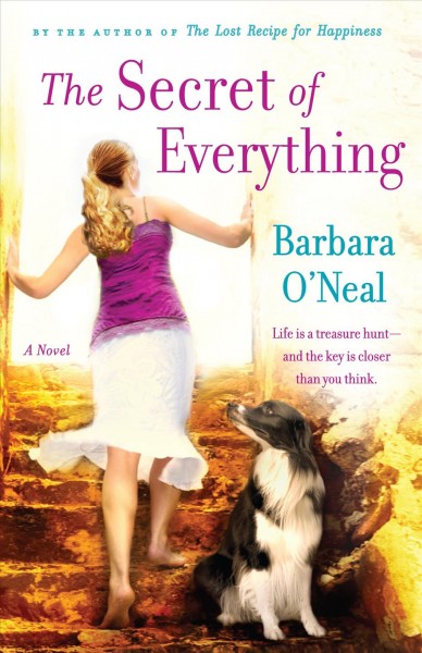 The secret of everything / Barbara O'Neal.