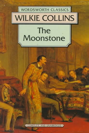 The moonstone / Wilkie Collins ; with an introduction and notes by David Blair.