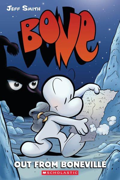 Bone. Vol. 1, Out from Boneville / by Jeff Smith with color by Steve Hamaker. 