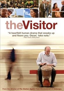 The visitor [videorecording] / Groundswell Productions ; Next Wednesday Productions ; Participant  Productions ; produced by Michael London, Mary Jane Skalski, Jeff  Skoll ; written by Thomas McCarthy ; directed by Thomas McCarthy.