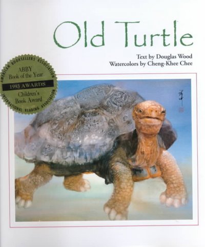 Old Turtle / text by Douglas Wood ; watercolors by Cheng-Khee Chee.