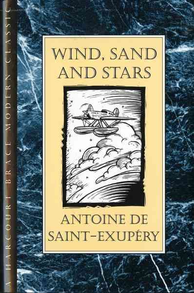 Wind, sand, and stars / Antoine de Saint-Exupery ; translated from the French by Lewis Galantiere.