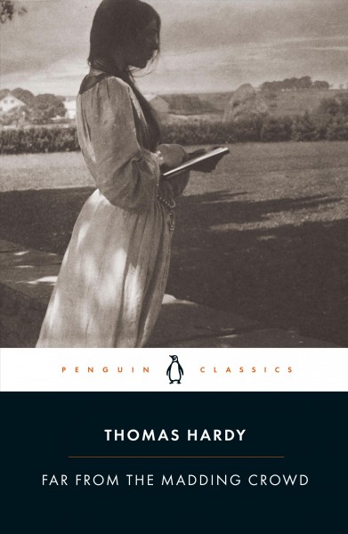 Far From The Madding Crowd / Thomas Hardy.