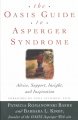 The oasis guide to Asperger syndrome : advice, support, insights, and inspiration  Cover Image