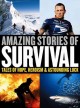 Amazing stories of survival : tales of hope, heroism & astounding luck  Cover Image