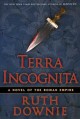 Terra incognita : a novel of the Roman Empire  Cover Image