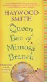 Queen bee of Mimosa Branch  Cover Image