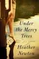 Under the mercy trees : a novel  Cover Image