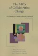 The ABCs of collaborative change : the manager's guide to library renewal  Cover Image