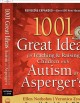 1001 great ideas for teaching & raising children with autism or Asperger's  Cover Image
