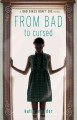 From bad to cursed a Bad girls don't die novel  Cover Image