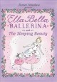 Ella Bella Ballerina and the Sleeping Beauty  Cover Image