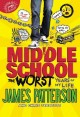 Middle school : the worst years of my life  Cover Image