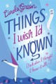 Things I wish I'd known : [back when I thought I knew it all]  Cover Image