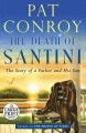 Go to record The death of Santini : the story of a father and his son