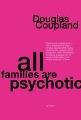 All families are psychotic a novel  Cover Image