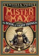 Mister Max : the book of lost things  Cover Image
