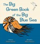 The big green book of the big blue sea  Cover Image