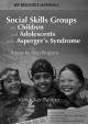 Social skills groups for children and adolescents with Asperger's syndrome a step-by-step program  Cover Image
