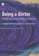 Being a doctor : understanding medical practice  Cover Image