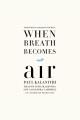 When breath becomes air  Cover Image