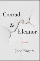 Conrad & Eleanor : a novel  Cover Image