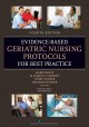 Evidence-based geriatric nursing protocols for best practice  Cover Image