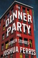 The dinner party and other stories  Cover Image