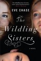The Wildling sisters : a novel  Cover Image