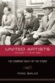 United Artists : the company built by the stars. Volume 1. 1919-1950  Cover Image