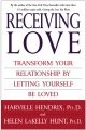 Receiving love : transform your relationship by letting yourself be loved  Cover Image