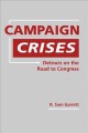 Campaign crises : detours on the road to Congress  Cover Image