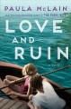 Love and ruin : a novel  Cover Image