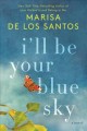 I'll be your blue sky : a novel  Cover Image