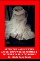 After the happily ever after : empowering women and mothers in relationships  Cover Image