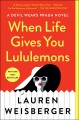 When life gives you lululemons : a novel  Cover Image
