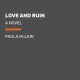 Love and ruin : a novel  Cover Image