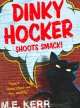 Dinky Hocker shoots smack!  Cover Image