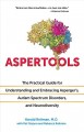Aspertools : the practical guide for understanding and embracing Asperger's, autism spectrum disorders, and neurodiversity  Cover Image