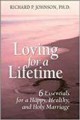 Loving for a lifetime : 6 essentials for a happy, healthy7, and holy marriage  Cover Image