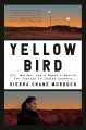 Go to record Yellow Bird : oil, murder, and a woman's search for justic...