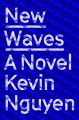 New waves : a novel  Cover Image