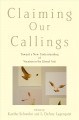 Claiming our callings : toward a new understanding of vocation in the liberal arts  Cover Image