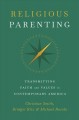 Religious parenting : transmitting faith and values in contemporary America  Cover Image