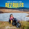 Rez rules : my indictment of Canada's and America's systemic racism against indigenous peoples  Cover Image